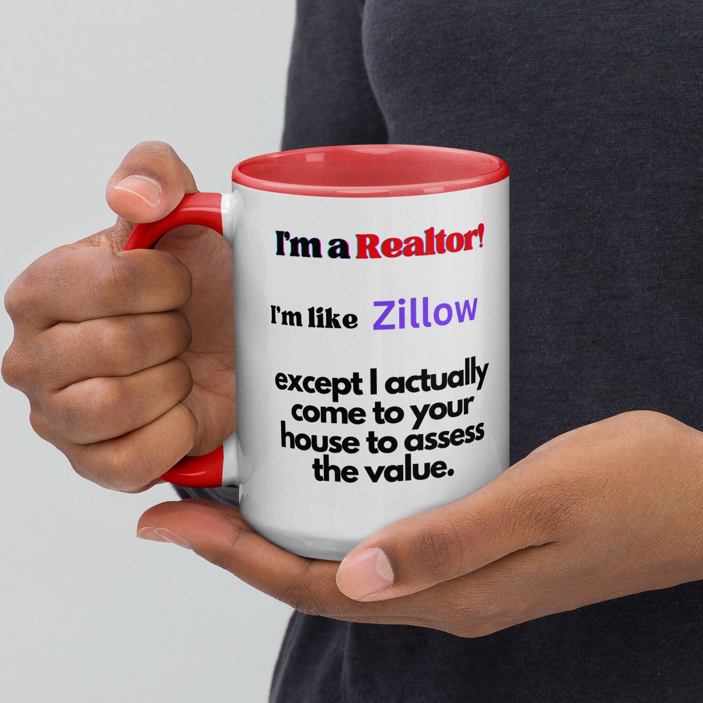 I'm a Realtor Like Zillow Mug with Color Inside