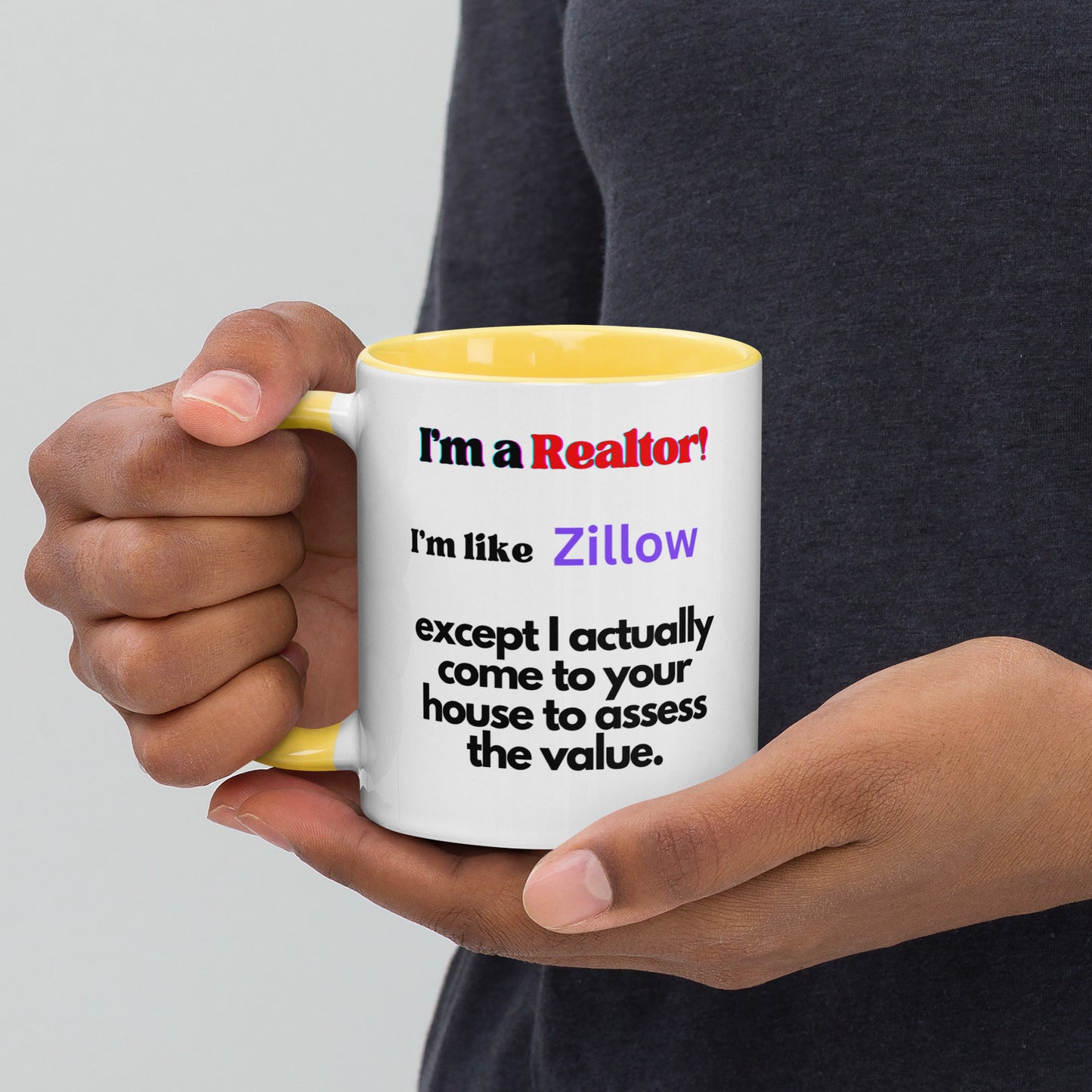 I'm a Realtor Like Zillow Mug with Color Inside