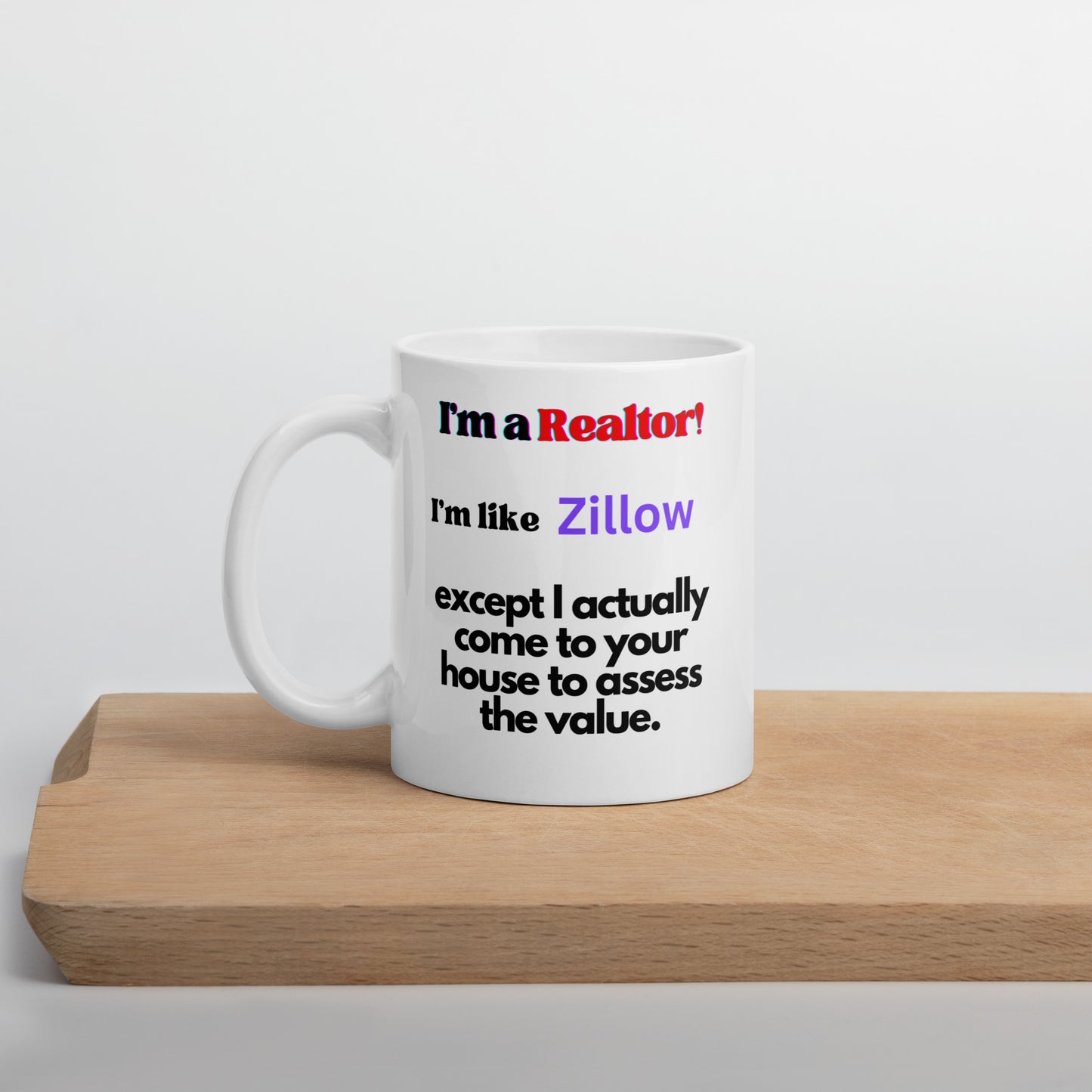 I'm a Realtor Like Zillow White glossy mug