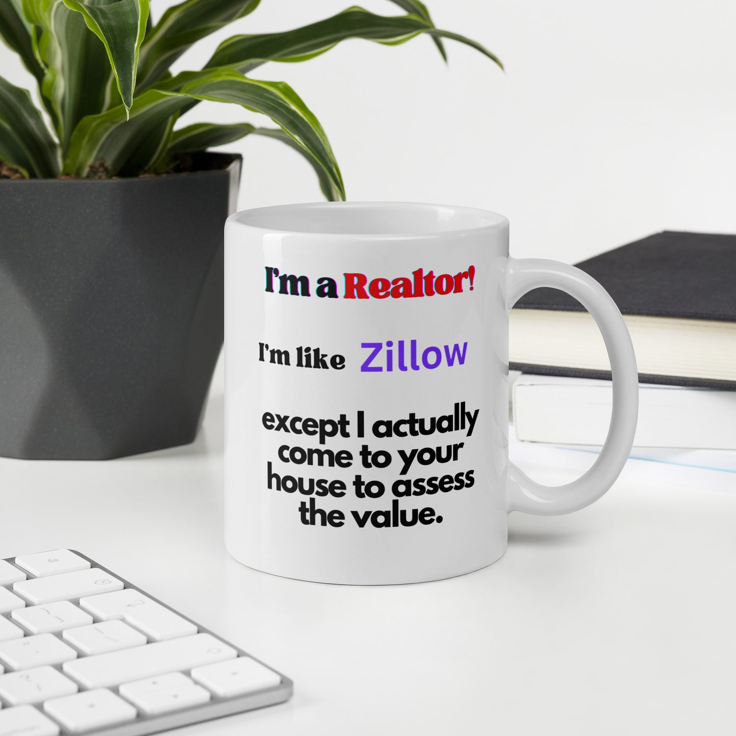 I'm a Realtor Like Zillow White glossy mug