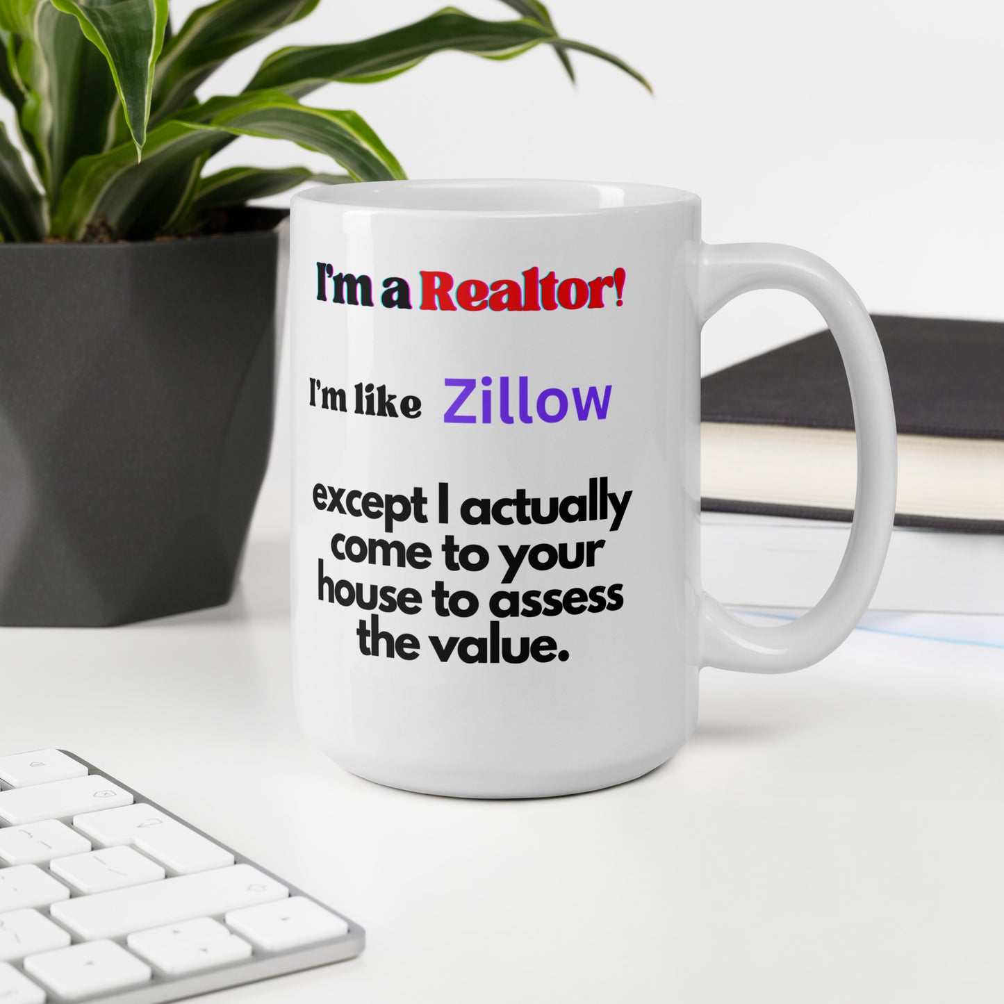 I'm a Realtor Like Zillow White glossy mug