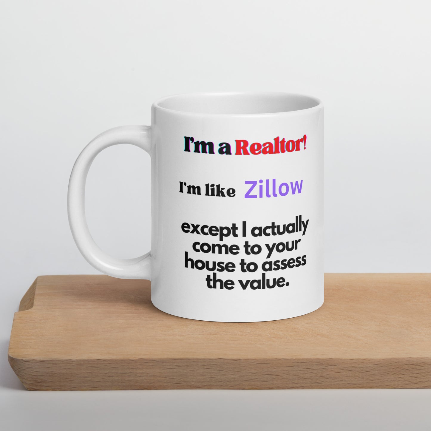 I'm a Realtor Like Zillow White glossy mug