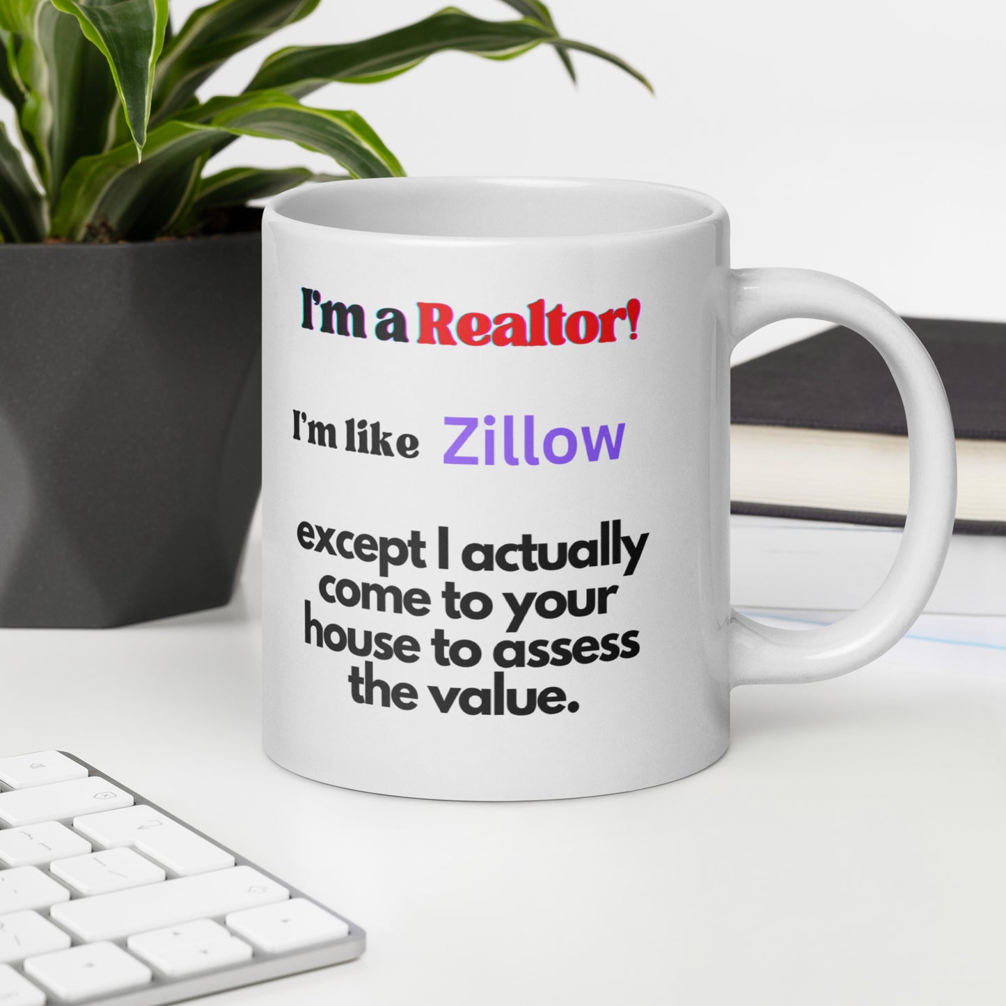 I'm a Realtor Like Zillow White glossy mug